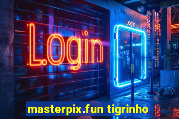 masterpix.fun tigrinho